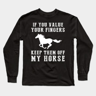 Ride with Wit - Keep Off My Horse Funny Tee & Hoodie! Long Sleeve T-Shirt